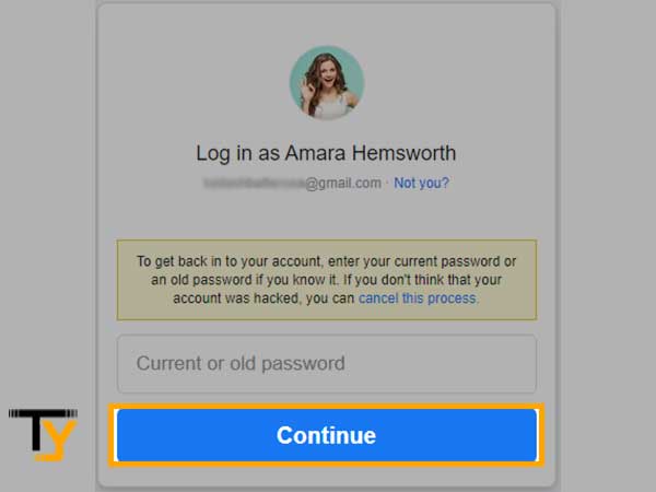 Enter your ‘Current or Old Password’ and click on ‘Continue'