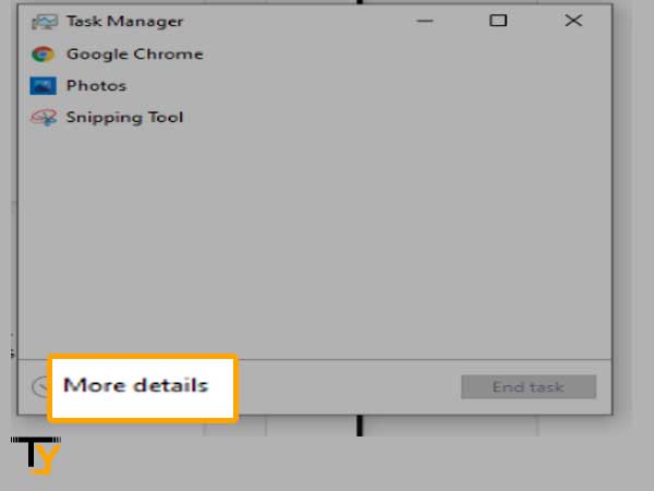 Inside the Task Manager, click on ‘More Details’ section