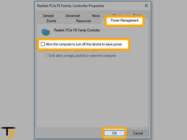 From properties window, click on the ‘Power Management’ tab, deselect “Allow the computer to turn off this device to save power” checkbox and click on ‘OK'