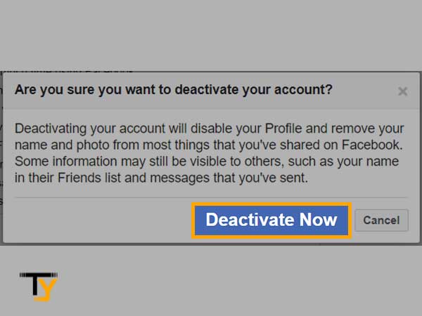 Click on the ‘Deactivate Now’ button for confirmation