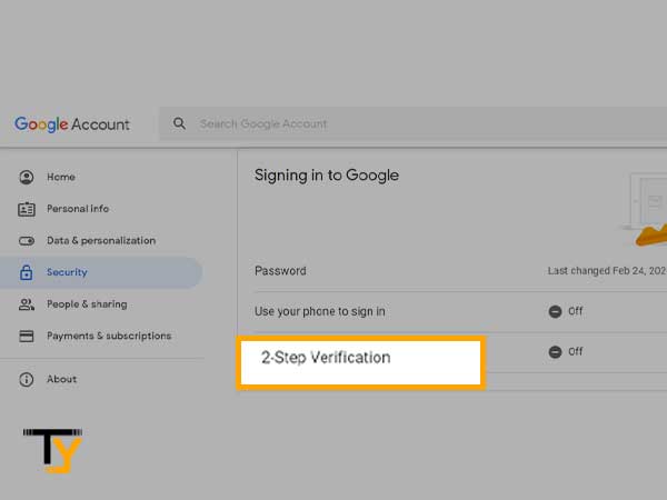 Turn on ‘2-Step Verification’ inside the ‘Signing in to Google’ section