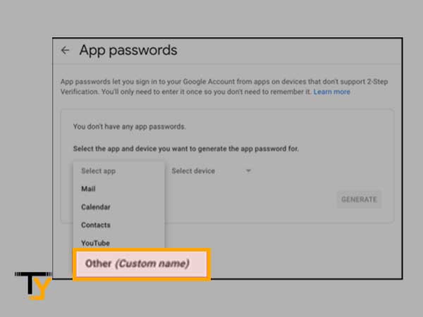 Click on ‘App Passwords’ to select the ‘Other’ option from the drop-down menu