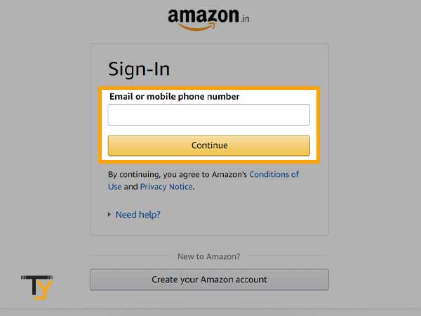 Go to the ‘Amazon Login’ page and there, fill in your ‘Email Address or Phone Number’ and click on the ‘Continue’ button