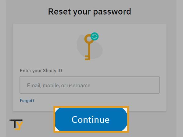 On the Xfinity Password Reset page, type your ‘Xfinity ID’ and click on ‘Continue’