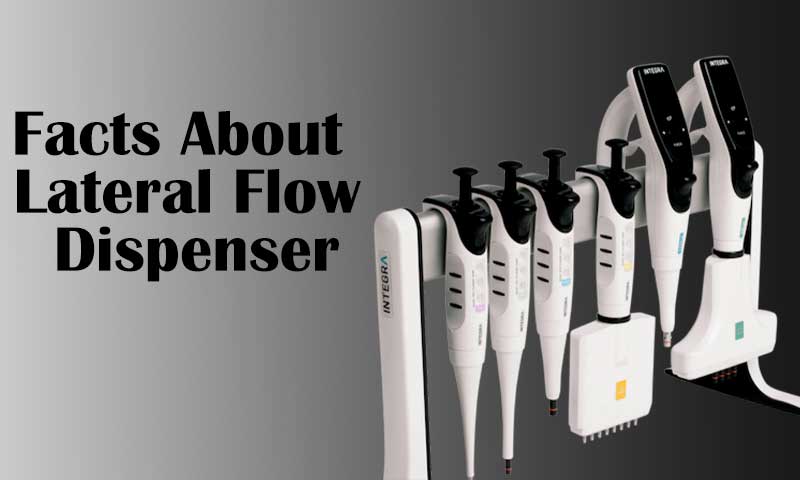 Facts About Lateral Flow Dispenser