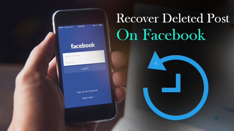 2 Most Reliable Ways To Recover Deleted Facebook Posts