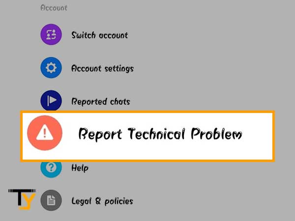 Tap on the Report Technical Problem option.