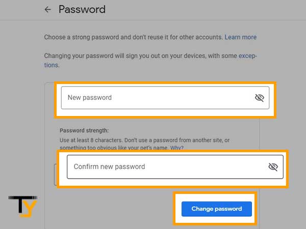 Create new password and click Change password.