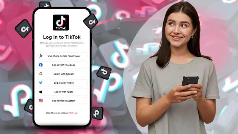 Want to Create a TikTok Account? 4 Easy Ways To Sign-up for TikTok