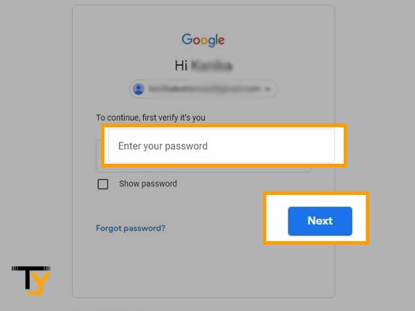 Type in your present Gmail password and click Next.