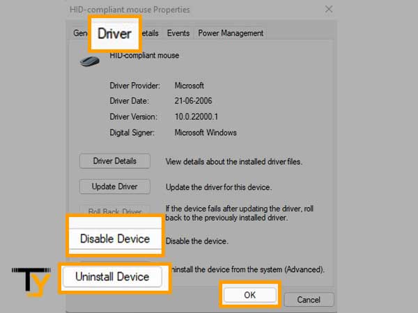  Switch to the Driver tab and select either Disable or Uninstall Device option and click OK.
