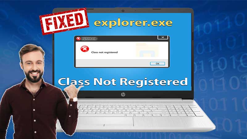 Explorer exe Class is Not Registered Message