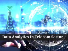 Data Analytics in the sector of Telecom