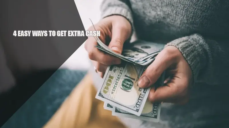 Ways to Get Extra Cash