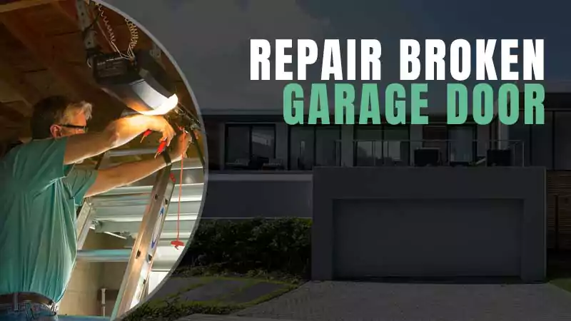 Repair Broken Garage Door