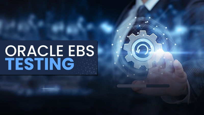 Oracle EBS Testing