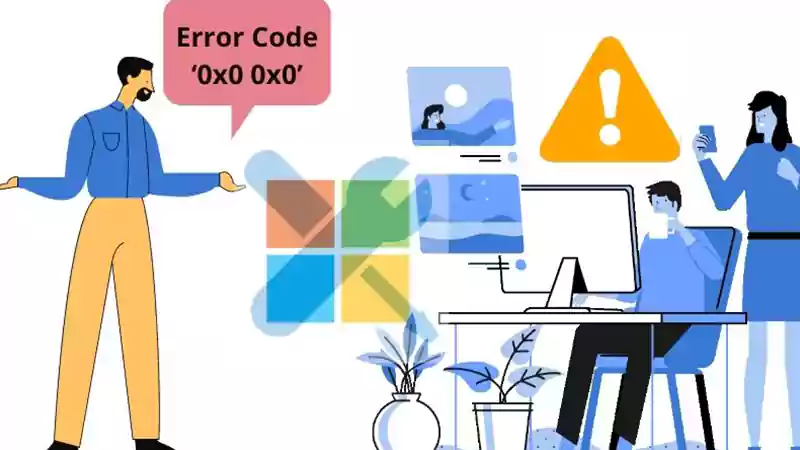 Stuck with the Error Code ‘0x0 0x0’ on your Windows PC? Get Help with this Troubleshooting Guide