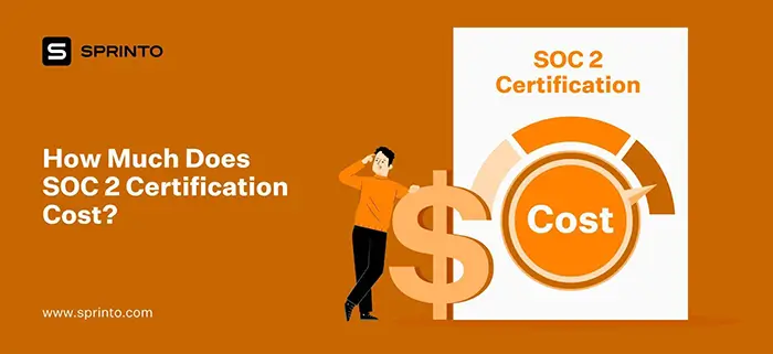 Here’s All You Need to Know About SOC 2 Certification Cost
