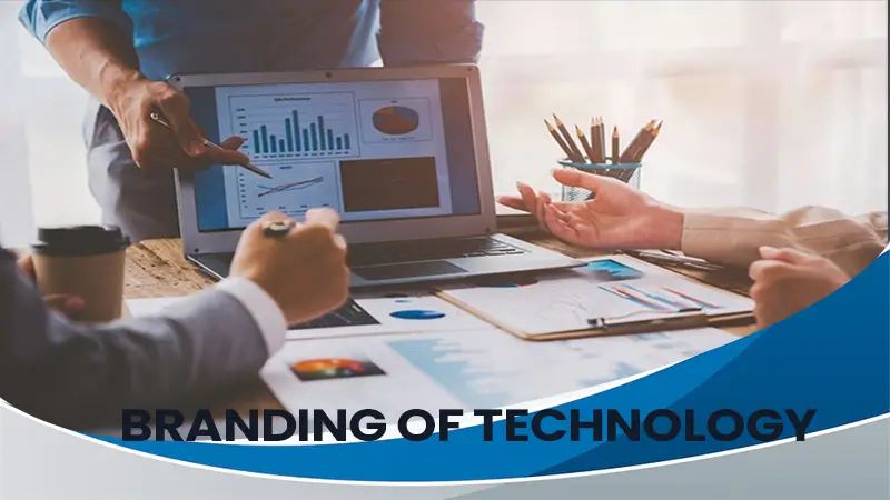 The Branding of Technology: Why Presentation is Vital to the Success of Technology