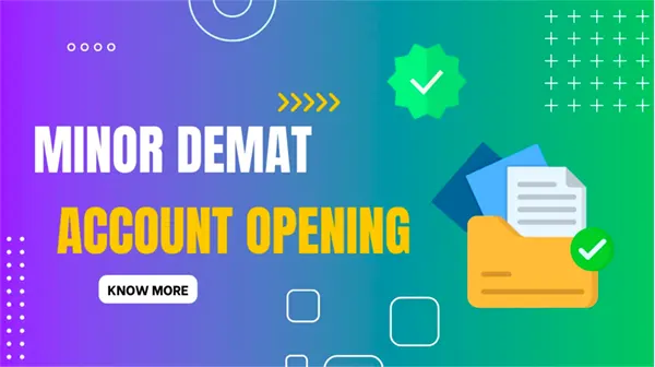 Eligibility to Open a Minor Demat Account