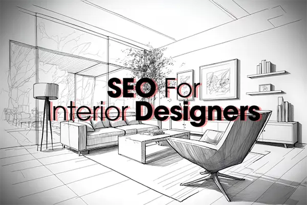SEO for Interior Designers