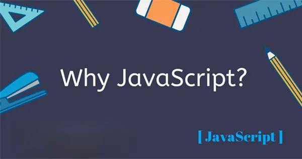 Why JavaScript