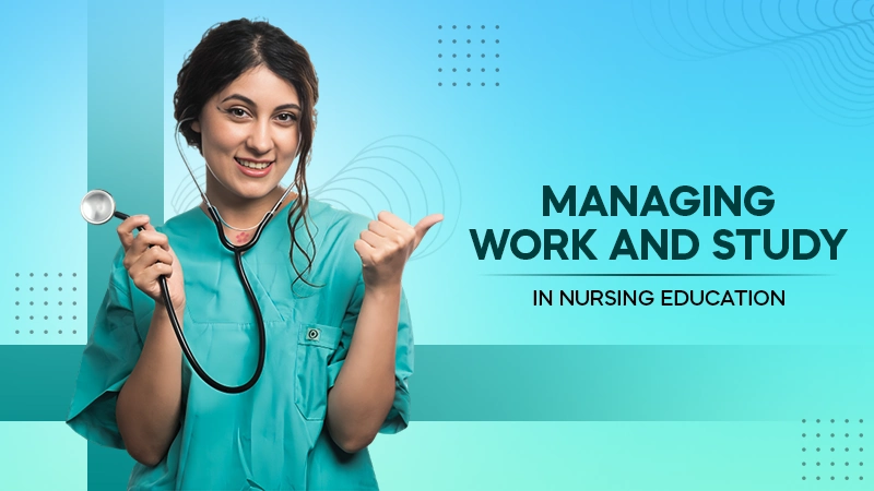 managing work and study in nursing education