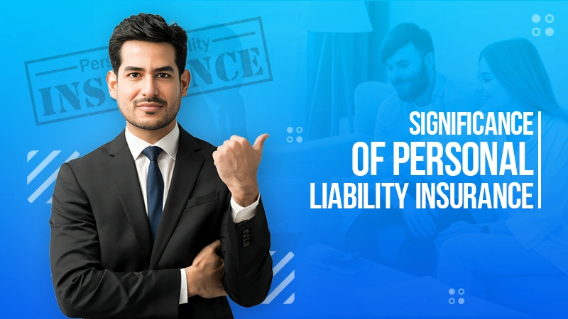 significance of personal liability insurance