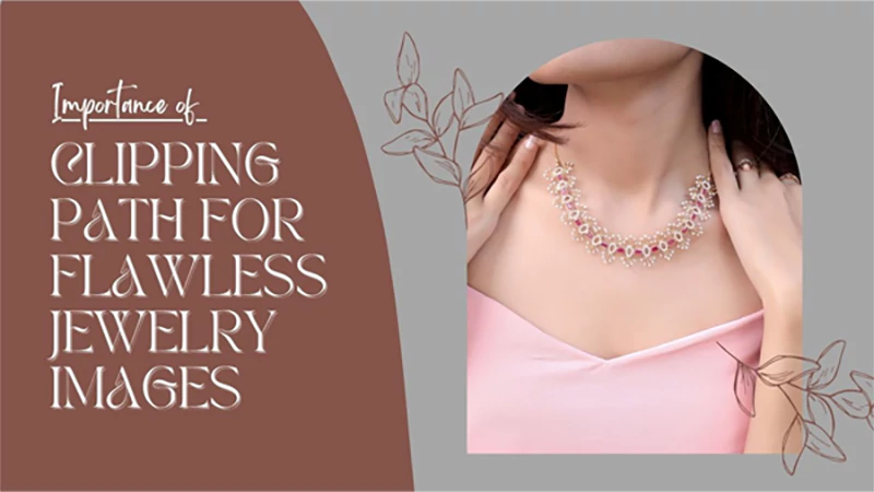 d-Clipping Path for Flawless Jewelry Images