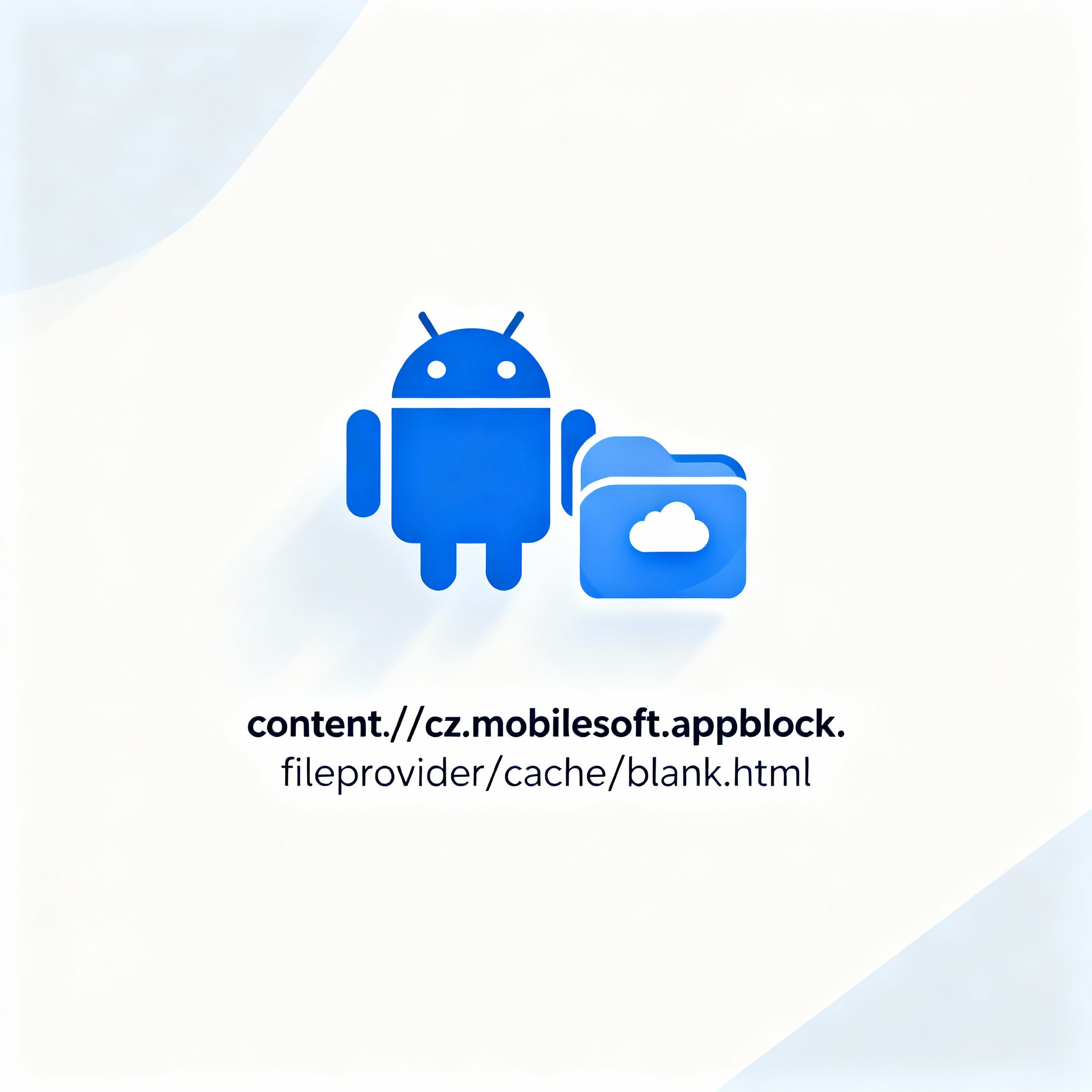 content://cz.mobilesoft.appblock.fileprovider/cache/blank.html